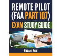 Remote Pilot (FAA Part 107) Exam Study Guide 2026: Essential Test Prep for Drone Certification: Airspace Rules, Weather Knowledge, Charts, and Flight Operations Explained