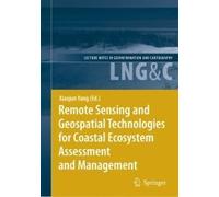 Remote Sensing And Geospatial Technologies For Coastal Ecosystem Assessment And Management