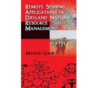 Remote Sensing Applications In Dryland Natural Reesource Management