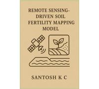 Remote Sensing-Driven Soil Fertility Mapping Model