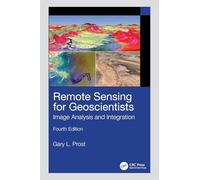 Remote Sensing for Geoscientists: Image Analysis and Integration