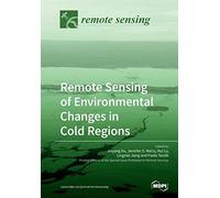 Remote Sensing Of Environmental Changes In Cold Regions