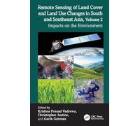 Remote Sensing of Land Cover and Land Use Changes in South and Southeast Asia: Impacts on the Environment (2)