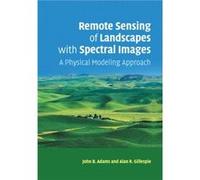 Remote Sensing of Landscapes with Spectral Images by Alan R. University of Washington Gillespie Inconnu (Auteur)