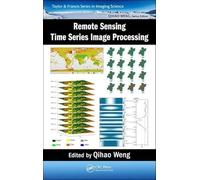 Remote Sensing Time Series Image Processing (Imaging Science)
