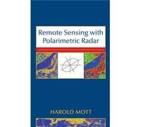 Remote Sensing with Polarimetric Radar by Harold The University of Alabama Mott Hardcover Book Harold Mott (Auteur)