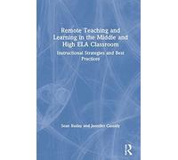 Remote Teaching And Learning In The Middle And High Ela Classroom