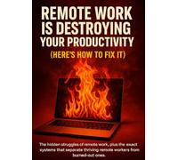 Remote Work Is Destroying Your Productivity (Here's How to Fix It): The hidden struggles of remote work, plus the exact systems that separate thriving remote workers from burned-out ones.