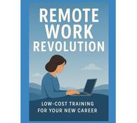 Remote Work Revolution: Low-Cost Training for Your New Career