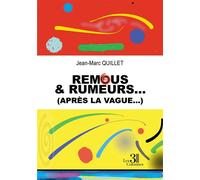 Remous & Rumeurs... (après la vague...) - Jean-Marc Quillet - Trois Colonnes - broché - Roman