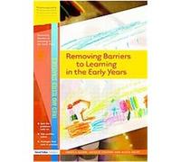 Removing Barriers To Learning In The Early Years, Tried and Tested Strategies Alicia Helps, Angela Glenn, Jaquie Cousins (Auteur)