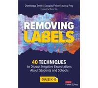 Removing Labels Grades K12 by Frey & Nancy San Diego State University & USA Frey Nancy San Diego State University USA (Auteur)