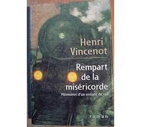 Rempart de la Miséricorde : Mémoires d'un enfant du rail