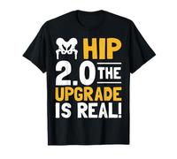 Remplacement de la Hanche 2.0 La Mise à Niveau est Une véritable Chirurgie orthopédique T-Shirt