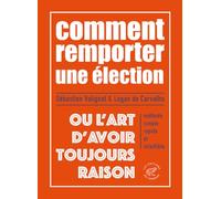 Remporter une élection ou l'art d'avoir toujours raison