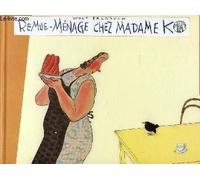 Remue-ménage chez madame K
