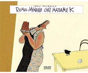 Remue-ménage chez madame K