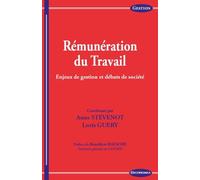 Rémunération Du Travail - Enjeux De Gestion Et Débats De Société