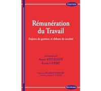 Remuneration du travail - enjeux de gestion et debats de societe STEVENOT/GUERY (Auteur)