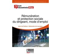 Rémunération et protection sociale du dirigeant, mode d'emploi
