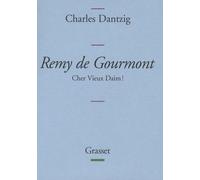 Remy De Gourmont - Cher Vieux Daim !