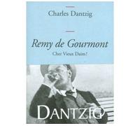 Remy de Gourmont, cher Vieux Daim! - Charles Dantzig - Grasset - broché - Biographie
