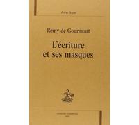 Remy De Gourmont - L'ecriture Et Ses Masques