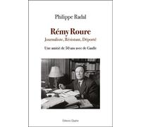 Rémy Roure, journaliste, résistant, déporté Une amitié de 50 ans avec de Gaulle - Philippe Radal - Glyphe - broché - Essai