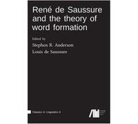 Ren de Saussure and the theory of word formation - Stephen Anderson - BoD Third Party Titles - Livre en Anglais Stephen AndersonStephen Anderson (Auteur)