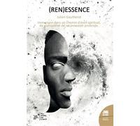 (Ren)Essence - Immersion dans un chemin d'éveil spirituel, de guérison et de reconnexion profonde