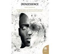(Ren)Essence - Immersion dans un chemin d'éveil spirituel, de guérison et de reconnexion profonde Julien Gautherot (Auteur)