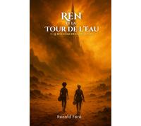 Ren et la Tour de l'Eau : Tome 1. Le Royaume des Arrancars: Une saga de dark fantasy épique entre prophétie, guerre et dieux anciens