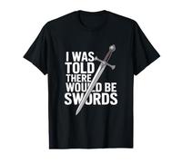Ren Faire, on m'a Dit qu'il y aurait des épées T-Shirt Graphique avec Valeur
