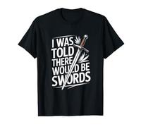 Ren Faire, on m'a Dit qu'il y aurait des épées T-Shirt Graphique avec Valeur