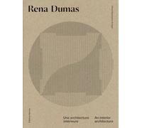 Rena Dumas: Une architecture intérieure