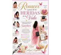 RENACER A PESAR DE LAS HERIDAS DE LA VIDA