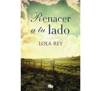 Renacer A Tu Lado Rey, Lola (Auteur)