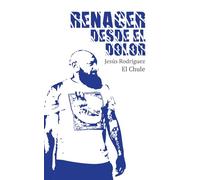 Renacer desde el dolor