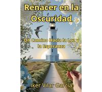 Renacer en la Oscuridad: Un Camino Hacia la Luz y la Esperanza