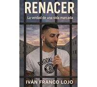 Renacer: La verdad de una vida marcada