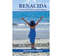 RENACIDA: DIOS ME DIJO: "YA BASTA. HABLA. LIBÉRATE".