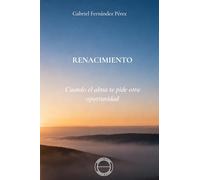 Renacimiento: Cuando el alma te pide otra oportunidad