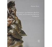 Renaissance and Baroque Bronzes from the Fitzwilliam Museum, Cambridge