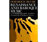 Renaissance and Baroque Music Friedrich Blume (Auteur)