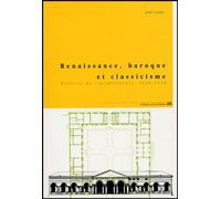 Renaissance, Baroque Et Classicisme - Histoire De L'architecture 1420-1720