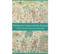 Renaissance Culture and the Everyday, New Cultural Studies Series