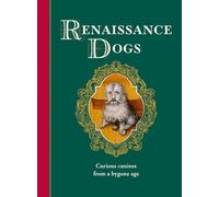 Renaissance Dogs: Curious canines from a bygone age