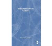 Renaissance Dream Cultures - Arcangeli Alessandro University of Verona Italy - Taylor amp Francis Ltd - Livre en Anglais - Hardback Arcangeli Alessandro University of Verona ItalyArcangeli Alessandro