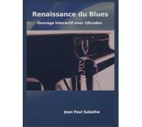 Renaissance du Blues: Ouvrage interactif avec qrcodes