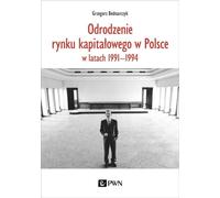 Renaissance du marché des capitaux en Pologne - Grzegorz Bednarczyk (Literatur auf Polnisch)